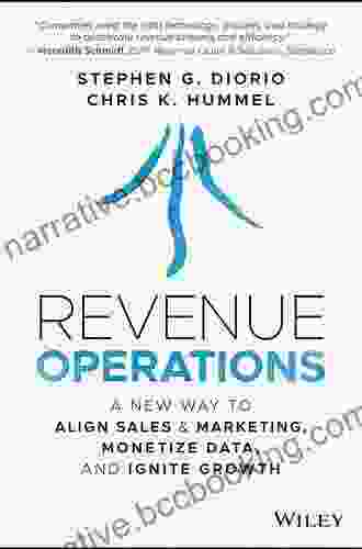 Revenue Operations: A New Way To Align Sales Marketing Monetize Data And Ignite Growth