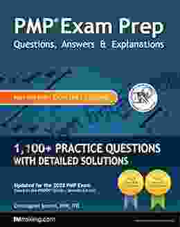 PMP Exam Prep: Questions Answers Explanations: 1000+ Practice Questions With Detailed Solutions