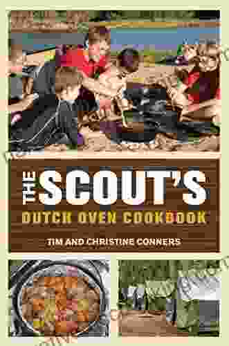 Scout S Dutch Oven Cookbook Christine Conners