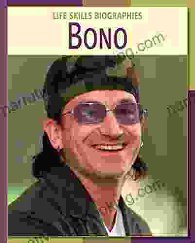 Bono (21st Century Skills Library: Life Skills Biographies)