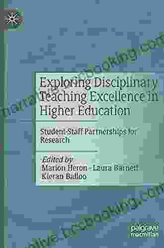 Exploring Disciplinary Teaching Excellence In Higher Education: Student Staff Partnerships For Research