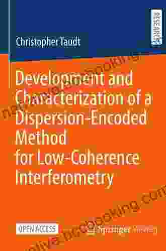 Development And Characterization Of A Dispersion Encoded Method For Low Coherence Interferometry