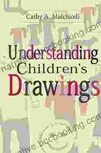 Understanding Children S Drawings Cathy A Malchiodi