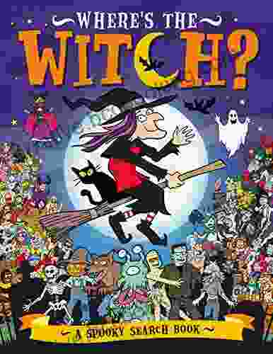Where S The Witch?: A Spooky Search And Find (Search And Find Activity)