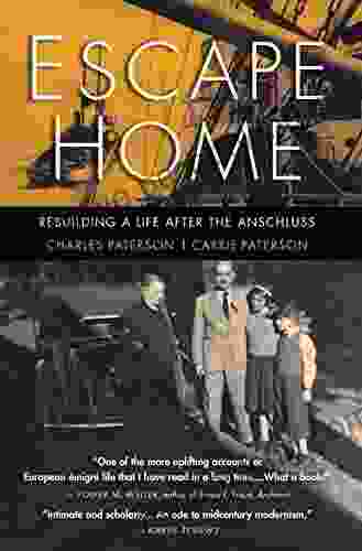 Escape Home: Rebuilding A Life After The Anschluss