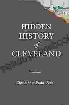 Hidden History Of Cleveland Christopher Busta Peck
