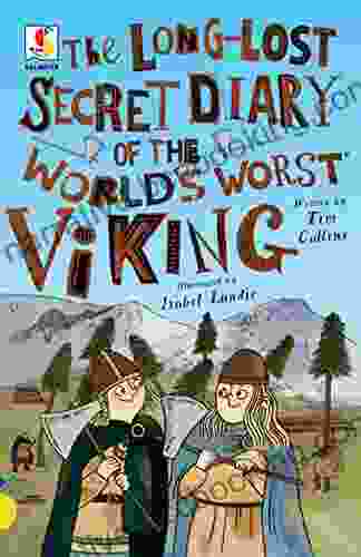 The Long Lost Secret Diary Of The World S Worst Viking (The Long Lost Secret Diary Of )
