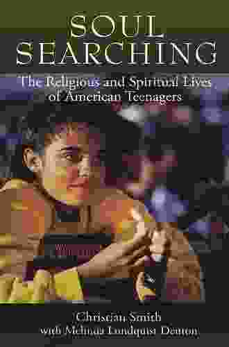 Soul Searching: The Religious And Spiritual Lives Of American Teenagers