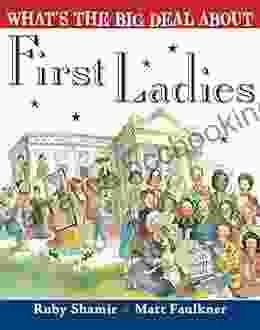 What S The Big Deal About First Ladies