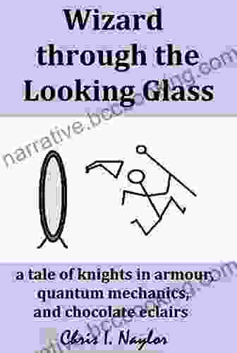 Wizard Through The Looking Glass (Camelot Wizards 4)