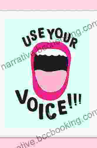 Your Voice And How To Use It