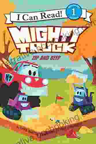 Mighty Truck: Zip And Beep (I Can Read Level 1)